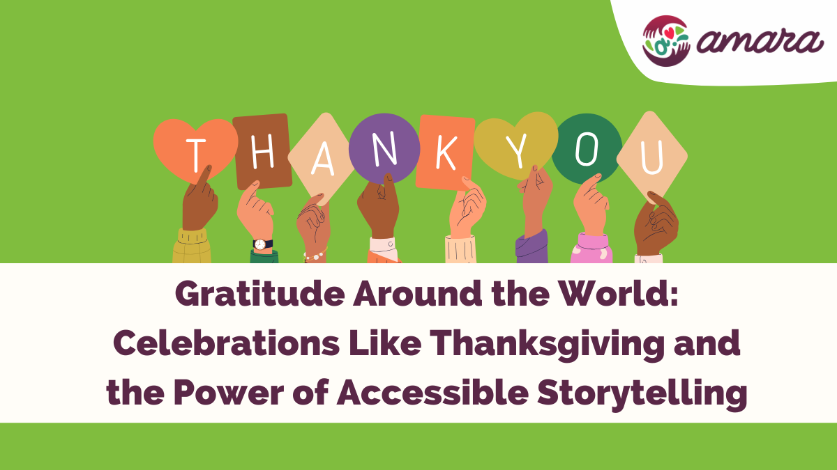 A rectangular image with the title of the article at the bottom-center, the title reads: Gratitude Around the World: Celebrations Like Thanksgiving and the Power of Accessible Storytelling. At the top, there's an illustration of several hands holding letter cards, the letters form the words "thank you".
