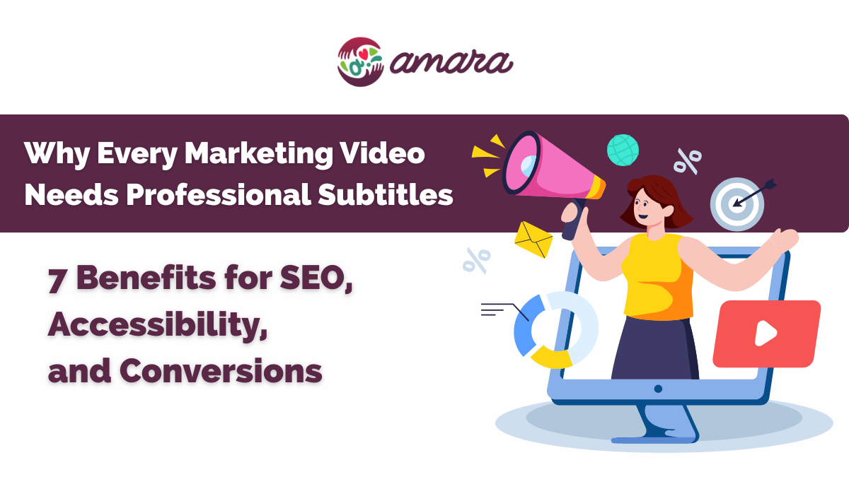 Why Every Marketing Video Needs Professional Subtitles: 7 Benefits for SEO, Accessibility, and Conversions