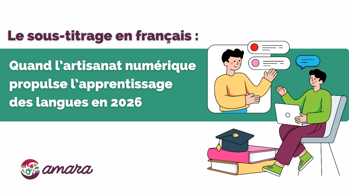 Rectangular image with the headline in French: “Le sous-titrage en français : Quand l'artisanat numérique propulse l'apprentissage des langues en 2026” (“French subtitling: When digital craftsmanship drives language learning in 2026”). On the right, an illustration shows two people participating in an online conversation, with one using a laptop and speech bubbles displayed on a screen. A stack of books topped with a graduation cap appears below them, symbolizing education and language learning. The Amara logo is on the bottom-left corner